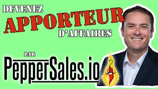 Devenez Apporteur dAffaires grâce à PepperSalesio [upl. by Gillmore683]