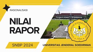 Rasionalisasi Nilai Rapor SNBP Unsoed 2024 [upl. by Althea]