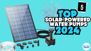 ✅Top 5 SolarPowered Water Pumps 2024✅ Watch This Before You Buy [upl. by Daj]