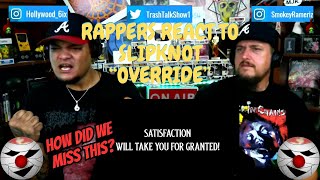 Rappers React To Slipknot quotOverridequot [upl. by Haleemaj293]