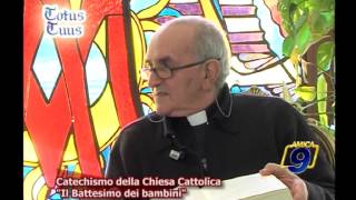 Catechismo della Chiesa Cattolica  Il battesimo dei bambini [upl. by Eelamme965]