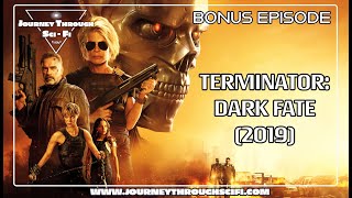 Terminator Dark Fate 2019  Podcast  Journey Through SciFi [upl. by Osrit]