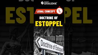 Doctrine of Estoppel  Legal Concepts legalconcepts [upl. by Michael592]