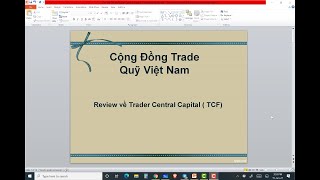 Review về quỹ Trader Central Fund TCF [upl. by Skardol705]