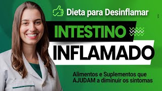 Inflamação Intestinal Quais alimentos e suplementos ajudam a diminuir os sintomas [upl. by Con151]