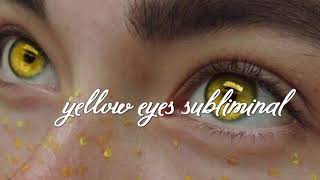 yellow eyes subliminal [upl. by Ayhay]