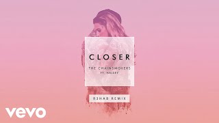 The Chainsmokers  Closer R3hab Remix Audio ft Halsey [upl. by Nero]