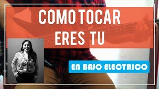 Como tocar Eres TU  Carla Morrison en Bajo Tutorial [upl. by Neehsuan413]