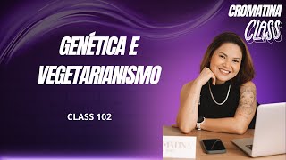 Genética e dieta vegetariana  com Tatiane Fujii [upl. by Ariahaj216]