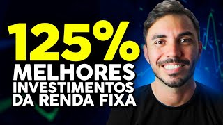 125 do CDI OS MELHORES INVESTIMENTOS DA RENDA FIXA 2023 RENDENDO ATÉ 1706 AO ANO [upl. by Henrik]