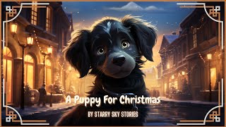 A Puppy For Christmas  Kids Christmas Story  Kids Bedtime Story Read Aloud [upl. by Inaliak261]