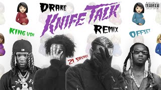 Drake  Knife Talk feat 21 Savage Offset King Von amp Project Pat Remix [upl. by Inigo613]