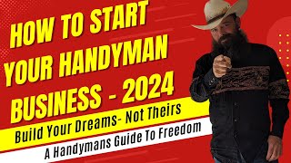 How To Start A Handyman Business In 2024 With No Business Experience [upl. by Budwig]