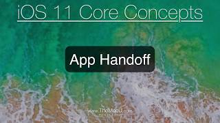 App Handoff in iOS 11 Tutorial [upl. by Beverie]