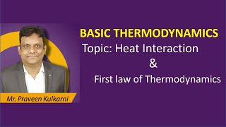 Heat interaction and First law of Thermodynamics By Praveen Kulkarni Sir  KAME Hyderabad [upl. by Keligot275]