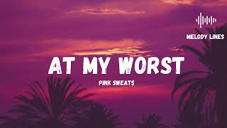 At My Worst  Pink Sweat Lyric Video [upl. by Swanhildas]