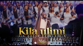 AIC Changombe Choir CVC ft Zoravo  KILA ULIMI Official Live Video [upl. by Jere341]