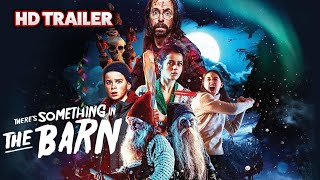 THERES SOMETHING IN THE BARN – Official Trailer HD [upl. by Nalim]