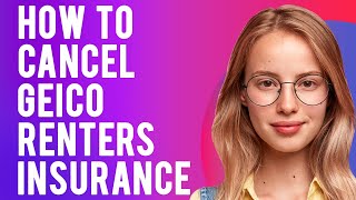 How to Cancel Geico Renters Insurance A StepbyStep Guide [upl. by Raye]