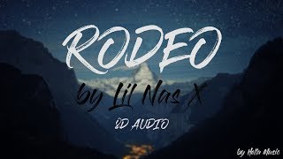 lil nas x  rodeo  8d audio [upl. by Eeleimaj]