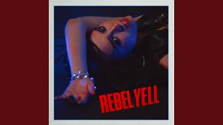 Rebel Yell [upl. by Araf]