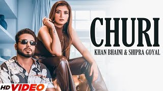 CHURI  KHAN BHAINI HD Video  Shipra Goyal  Latest PunjabI Songs 2023  New Punjabi Songs 2023 [upl. by Meeker668]