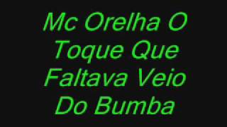 Mc Orelha O Toque Que Faltava Veio Do Bumba [upl. by Alegnaoj]