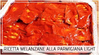 RICETTA MELANZANE ALLA PARMIGIANA SUPER LIGHT ZERO GRASSI [upl. by Selene]