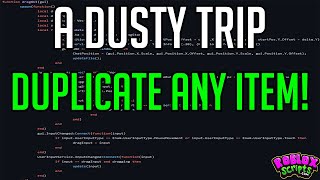 A Dusty Trip DUPLICATE ANY ITEM  THE 1 SCRIPT MAY 2024 Roblox [upl. by Keene]