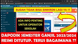 DAPODIK SEMESTER GANJIL 20232024 RESMI DITUTUP SUDAH CUT OFF TERUS BAGAIMANA [upl. by Philipines]