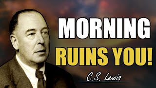 CS Lewis Exposes Your Morning Habit Is Destroying Your Life [upl. by Nhguaved836]