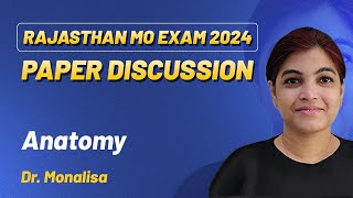 Rajasthan MO Exam 2024 Discussion  Anatomy  Dr Monalisa  DBMCI MDS [upl. by Ahsekahs]