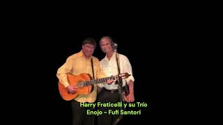 Harry Fraticelli Enojo [upl. by Yzzo]