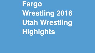 Fargo Wrestling 2016  Utah Wrestling Highlights [upl. by Mcintyre]