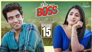 A Date With Boss  Season 2  Episode  15  Ravi Siva Teja  Viraajitha  Infinitum Media [upl. by Jammie284]