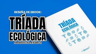 Premedicina EXANI II Triada Ecológica  Reseña de ebook [upl. by Yentterb487]