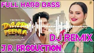 DAARU PEENI A DJ REMIX FULL HARD BASS DEEPAK DHILLON FT J R PRODUCTION NEW PUNJABI SONG REMIX 2024 [upl. by Schaffer773]