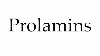 How to Pronounce Prolamins [upl. by Verlee]