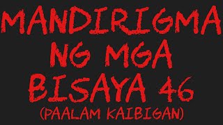 MANDIRIGMA NG MGA BISAYA 46 Paalam Kaibigan [upl. by Malti]