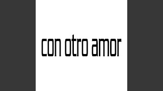 Con Otro Amor [upl. by Frederik]