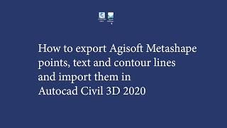 How to export Agisoft Metashape Points Text and Contours to Autocad Civil 3D 2020 [upl. by Arlyne636]