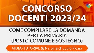 Concorso docenti 202324 come compilare la domanda per la primaria posto comune e sostegno  56 [upl. by Niryt]