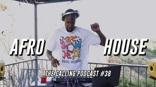 AFRO HOUSE MIX MARCH 2024  The Calling Podcast 38 by Tech Sangoma [upl. by Hsekar667]