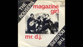 The Rousers ‎– Magazine Girl amp Mr DJ [upl. by Atiuqer]