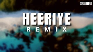 Heeriye Remix  Debb  Arijit Singh  Jasleen Royal  Afro [upl. by Dloreh]