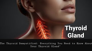 Thyroid Gland The Key to Energy Metabolism and Overall Health [upl. by Yeniar]