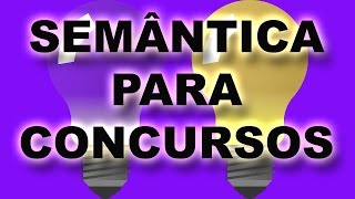 Semântica para Concursos [upl. by Lipman171]