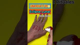 Luna Cosecha Eclipse Lunar 🌝 Luna Roja 17 de Septiembre ritual lunaroja eclipse dinero suerte [upl. by Kruse]