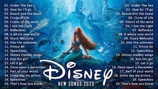 Walt Disney Songs 2023 🎶 Under The Sea  Kiss the girl  Part of your world  The Little Mermaid [upl. by Enahsed]