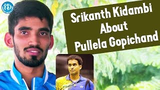 Srikanth Kidambi About Coach Pullela Gopichand  Talking Sports with iDream [upl. by Ardet839]